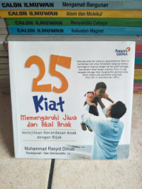 Image of 25 Kiat Mempengaruhi Jiwa dan Akal Anak