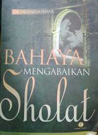 Image of Bahaya Mengabaikan Sholat