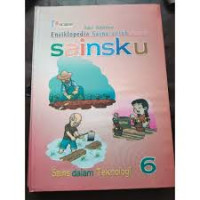 Image of Ensiklopedia Sains Untuk Anak : Sainsku : Sains dalam Teknologi 6