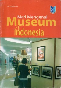 Image of MARI MENGENAL MUSEUM DI INDONESI