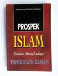 Image of Prospek Islam Dalam Menghadapi Tantangan Zaman
