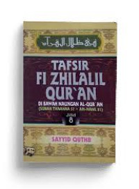 Image of Tafsir fi zhilalil qur'an: di bawah naungan Al-Qur'an jilid 8